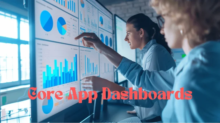 Core App Dashboards: A Comprehensive Guide