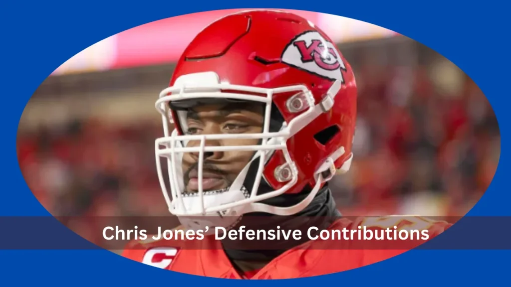 Chris Jones’ Defensive Contributions