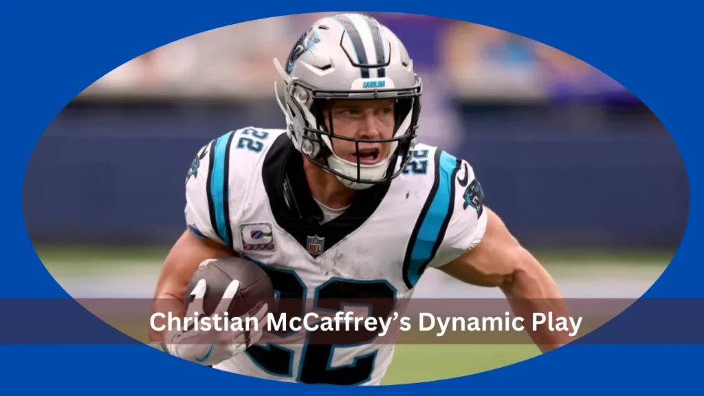 Christian McCaffrey’s Dynamic Play