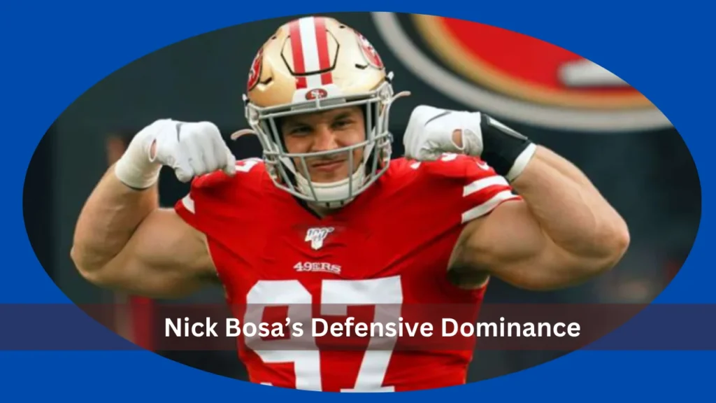 Nick Bosa’s Defensive Dominance